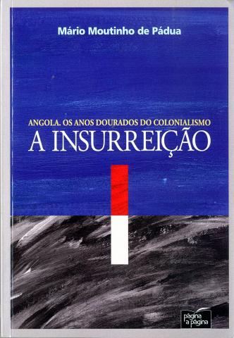 Angola. Os anos dourados do Colonialismo