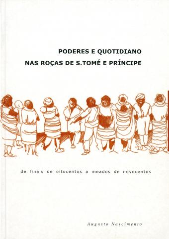 Poderes e Quotidiano nas Roças de S. Tomé e Príncipe