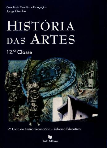 História das Artes. 12ª Classe - 2º Ciclo do Ensino Secundário