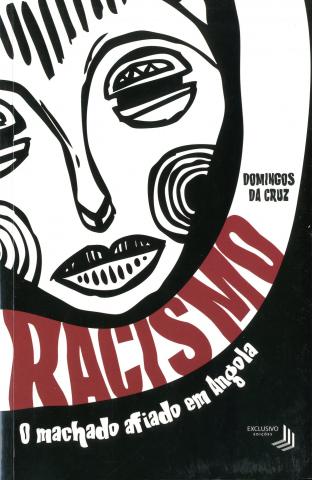Racismo. O machado afiado em Angola