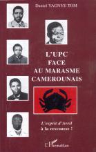 UPC Face au Marasme Camerounais (L'). L'esprit d'Avril à la rescousse!