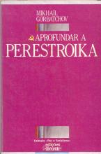 Aprofundar a Perestroika