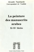 La peinture des manuscrits arabes XI-XV Siècles
