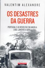 Desastres da Guerra (Os) - Portugal e as Revoltas em Angola (1961: janeiro a abril)
