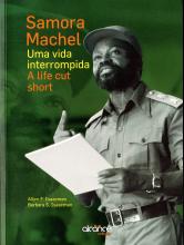 Samora Machel, uma vida interrompida