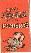 “Breve historia de los Pioneros”