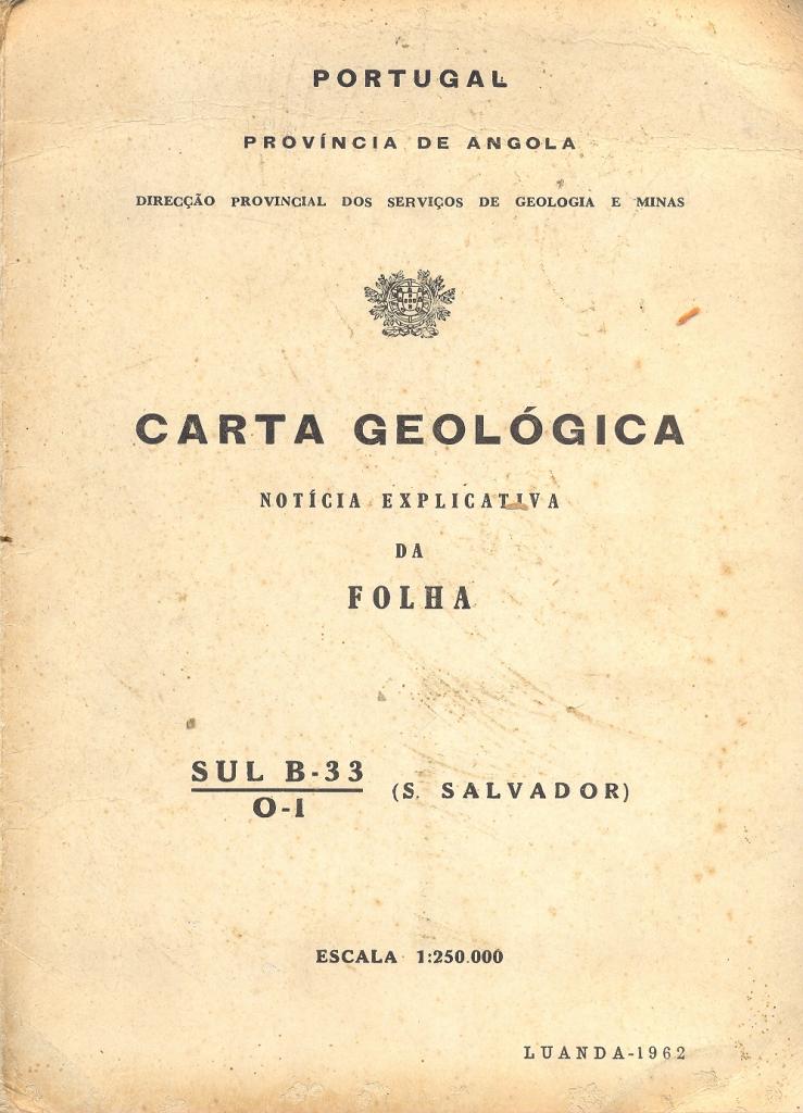Carta Geológica de Angola. Notícia Explicativa da Folha (S. Salvador)