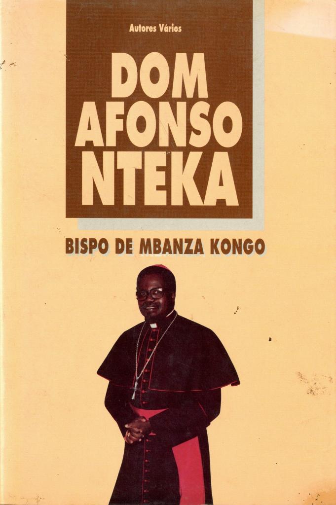 Dom Afonso Nteka, Bispo de Mbanza Kongo | Associação Tchiweka de ...