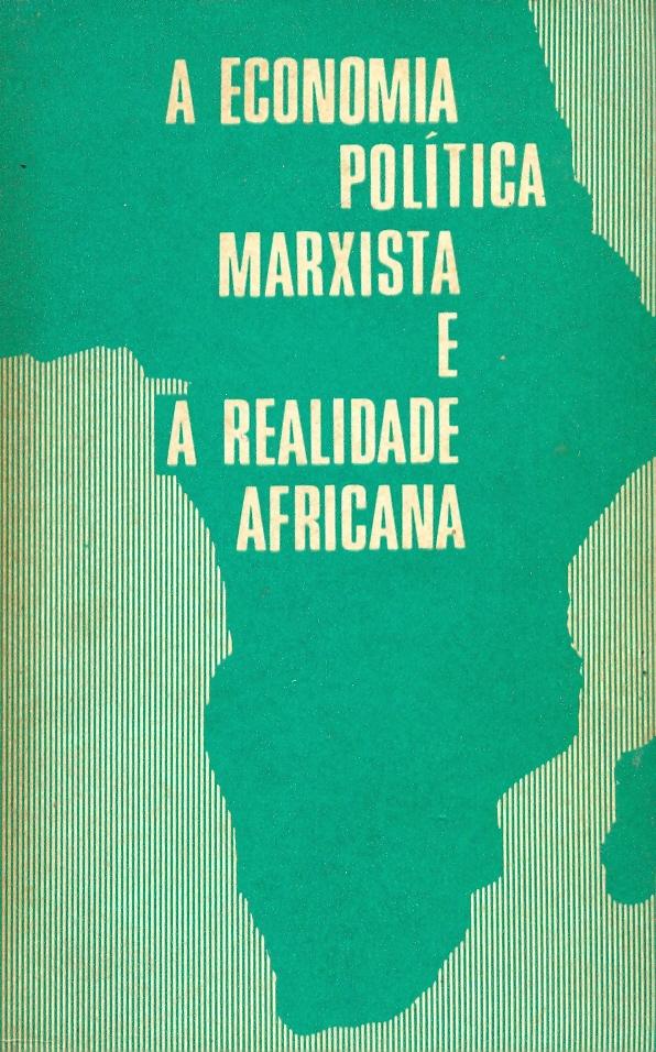 Economia Política Marxista e a Realidade Africana (A)
