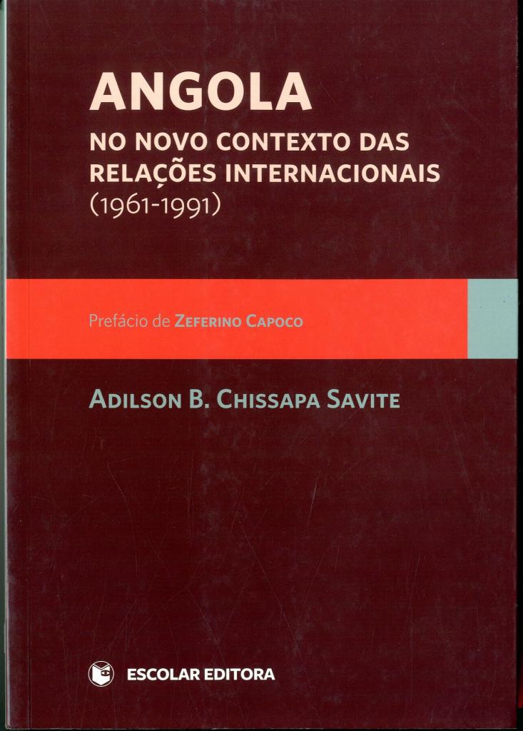 Angola no Novo Contexto das Relações Internacionais. (1961-1991)