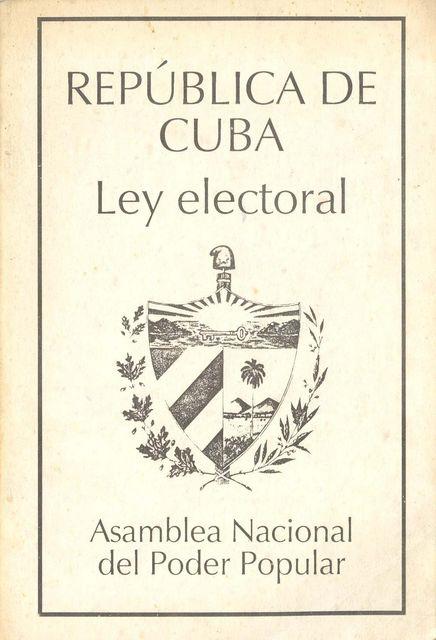 Ley Electoral. República de Cuba
