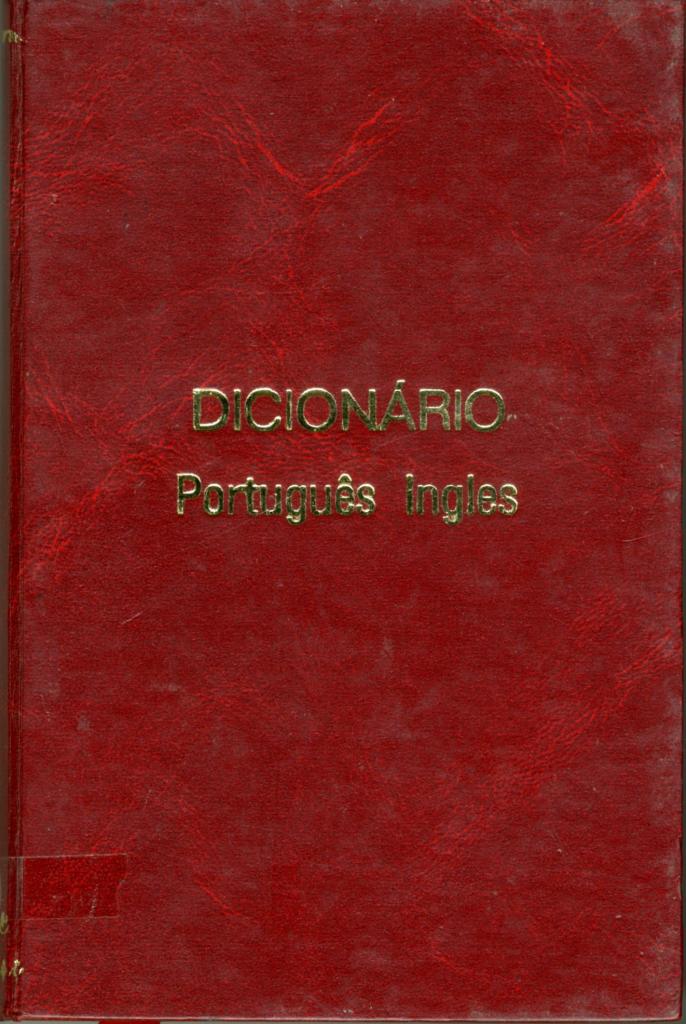 Dicionário Português - Inglês. I Volume