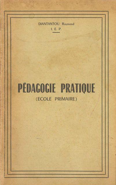 Pédagogie Pratique. (Ecole Primaire)