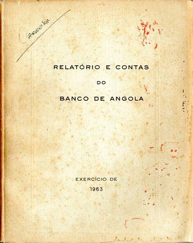 Relatório e Contas do Banco de Angola. Exercício de 1963