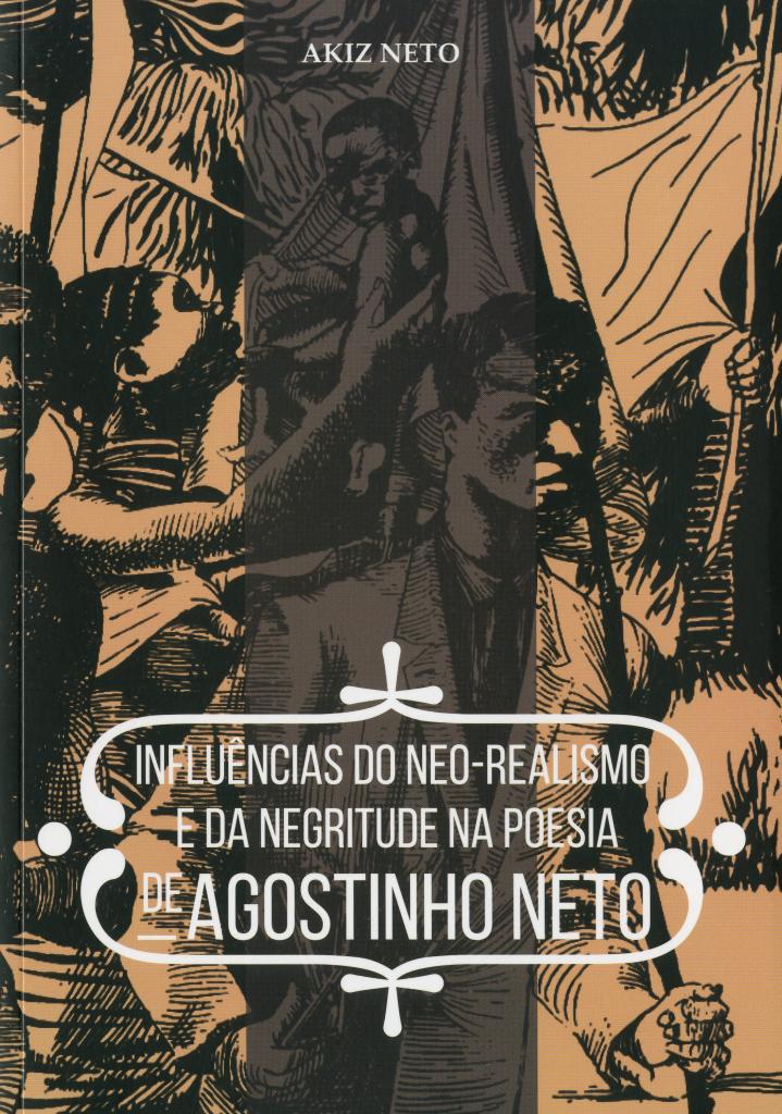 Influências do Neo-Realismo e da Negritude na Poesia de Agostinho Neto
