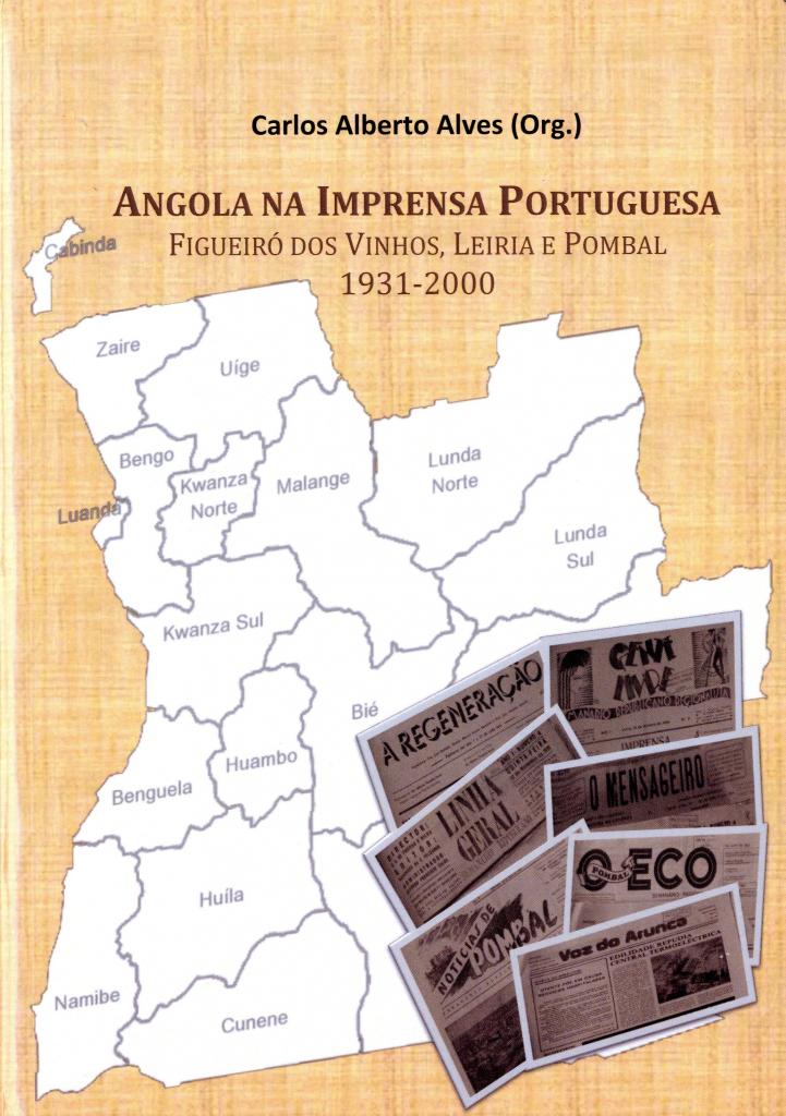 Angola na imprensa portuguesa. Figueiró dos Vinhos, Leiria e Pombal 1931-2000