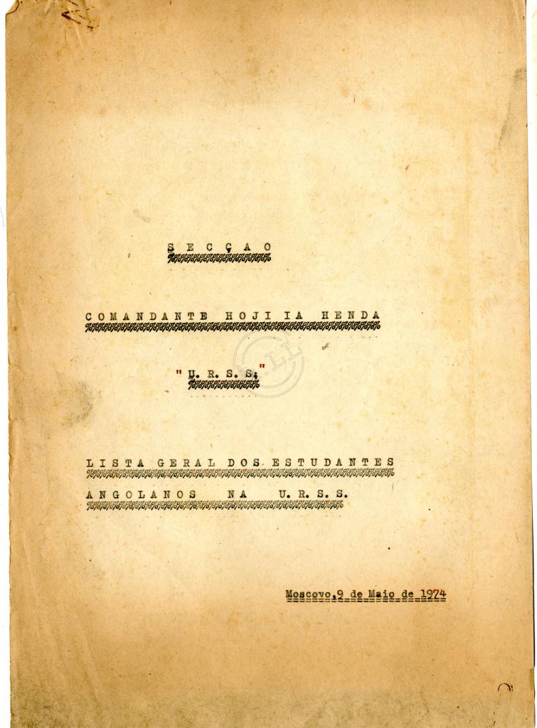 Lista geral dos estudantes angolanos na URSS (Secção Comandante Hoji Ia Henda)