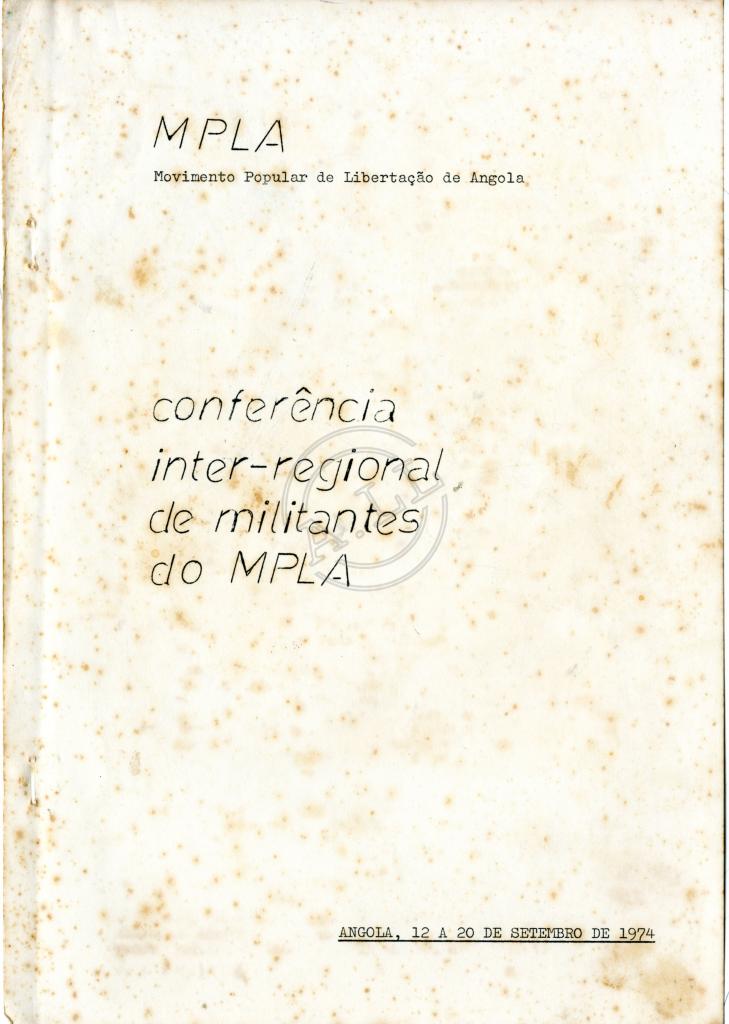 Conjunto de documentos da Conf. Interregional de militantes do MPLA